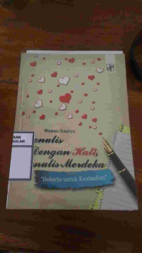 Image of MENULIS DENGAN HATI, MENULIS MERDEKA