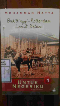 Image of Bukit Tinggi Rotterdam Lewat Betawi (Seri Untuk Negriku Sebuah Otobiografi Cover Baru)