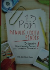 Image of 13 Point Menulis Cerita Pendek, Dijamin Bisa Menulis Cerpen Dalam Waktu Singkat