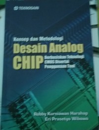 Image of Konsep dan Metodologi Desain Analog CHIP Berbasiskan Teknologi CMOS Disertai Penggunaan Tool