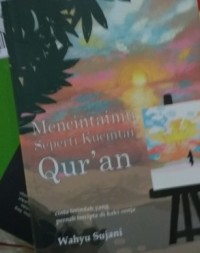 Image of Mencintaimu Seperti Kucintai Qur'an (SC)