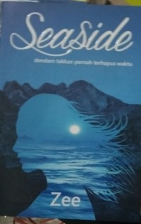 Image of Seaside, Dendam Tak Pernah Terhapus Waktu