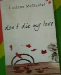 Image of Don't Die My Love (SC) New  Edition