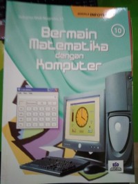 Image of Jendela Infotech : Bermain Matematika dengan Komputer 10