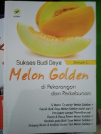 Image of Sukses Budi Daya Melon Golden Di Pekarangan Dan perkebunan