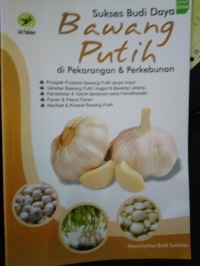 Image of Sukses Budi Daya Bawang Putih di Pekarangan dan Perkebunan