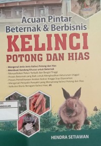 Image of Acuan pintar beternak & berbisnis kelinci potong dan hias