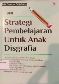 Image of Strategi Pembelajaran untuk Anak Disgrafia