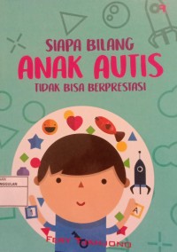 Image of SIAPA BILANG ANAK AUTIS TIDAK BISA BERPRESTASI