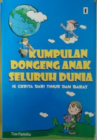 Image of Kumpulan dongen anak seluruh dunia, 16 cerita dari timur dan barat
