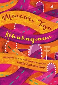 Image of Mencari Tiga Kebahagiaan