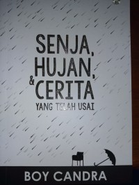 Image of Senja. hujan dan cerita yang telah usai